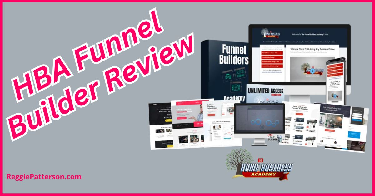 Hba Funnel Builder Review Reggie Patterson