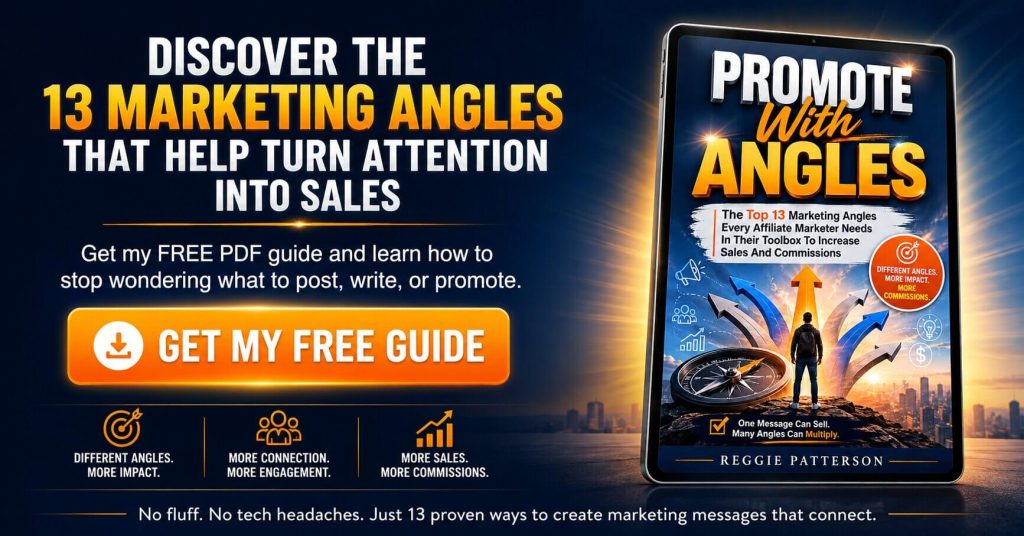 Promote With Angles - The Top 13 Marketing Angles Every Affiliate Marketer Needs In Their Toolbox